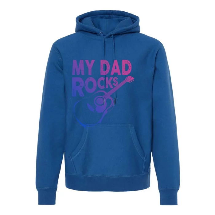 Funny My Dad Rocks Guitar Tee Gift Premium Hoodie