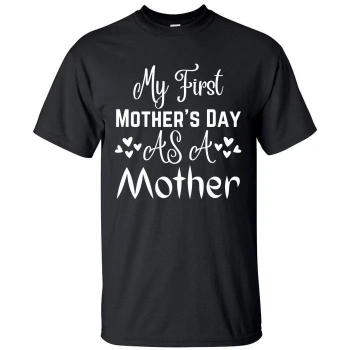 Funny Mothers Day T S Tall T-Shirt