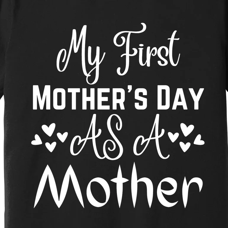 Funny Mothers Day T S Premium T-Shirt