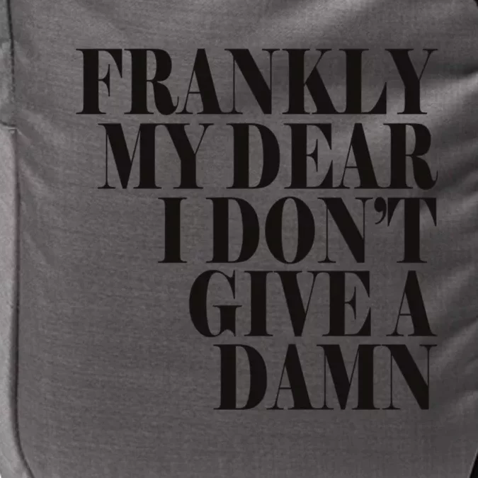 Frankly My Dear I DonT Give A Damn... Impact Tech Backpack