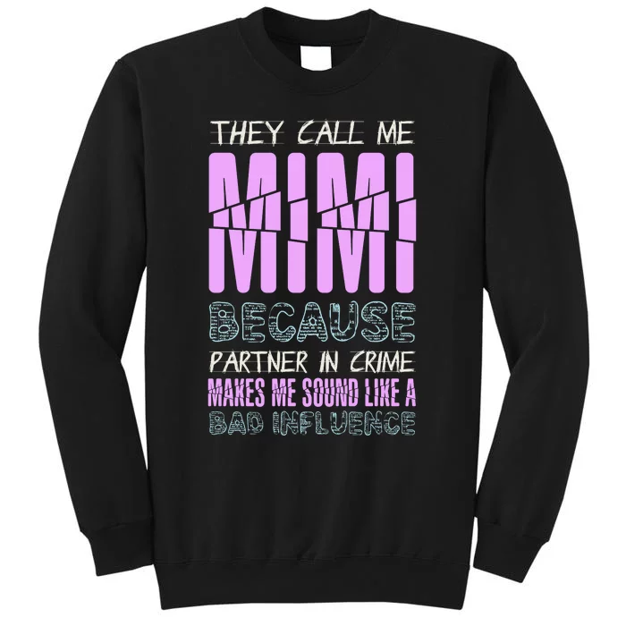 Funny Mothers Day They Call Me Mimi Gift Sweatshirt