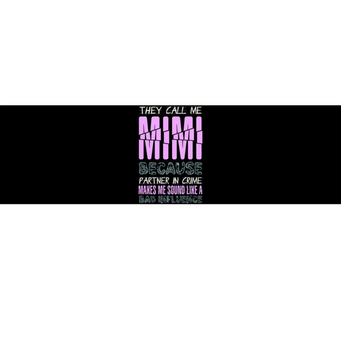 Funny Mothers Day They Call Me Mimi Gift Bumper Sticker