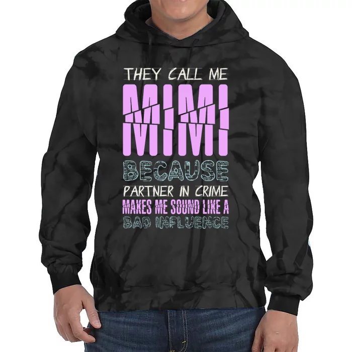 Funny Mothers Day They Call Me Mimi Gift Tie Dye Hoodie