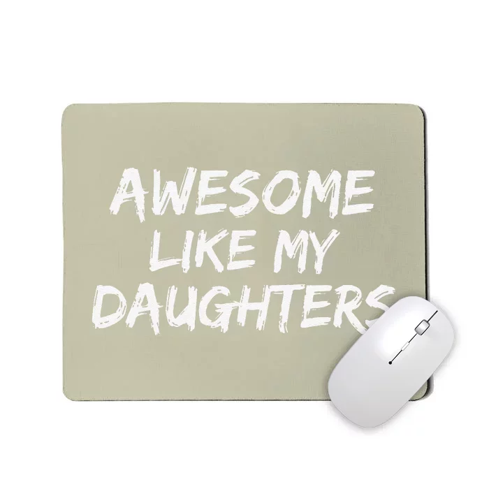 Funny Mom & Dad Gift From Daughter Awesome Like My Daughters Mousepad