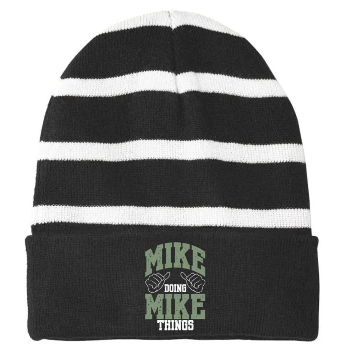 Funny Mike Doing Mike Things Mike Birthday Striped Beanie with Solid Band