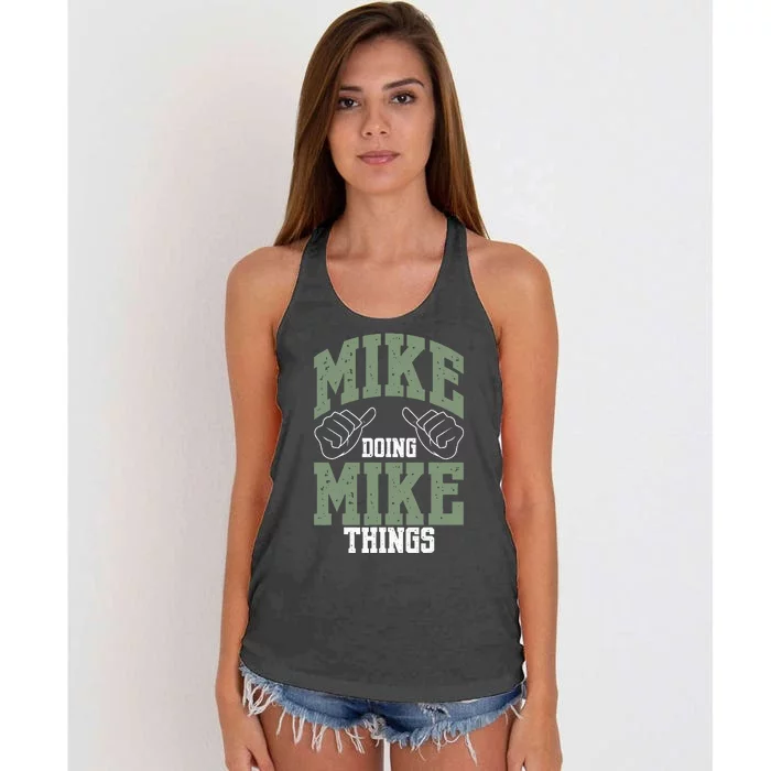 Funny Mike Doing Mike Things Mike Birthday Women's Knotted Racerback Tank