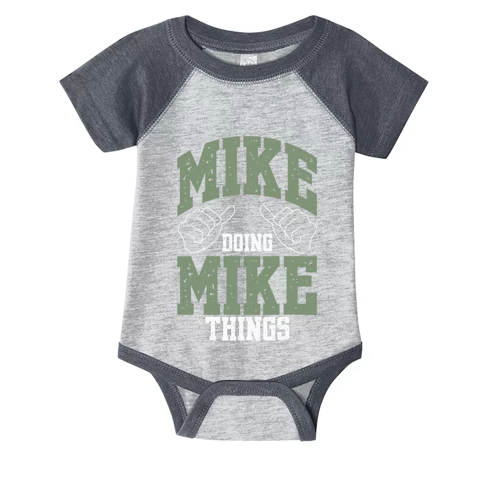 Funny Mike Doing Mike Things Mike Birthday Infant Baby Jersey Bodysuit