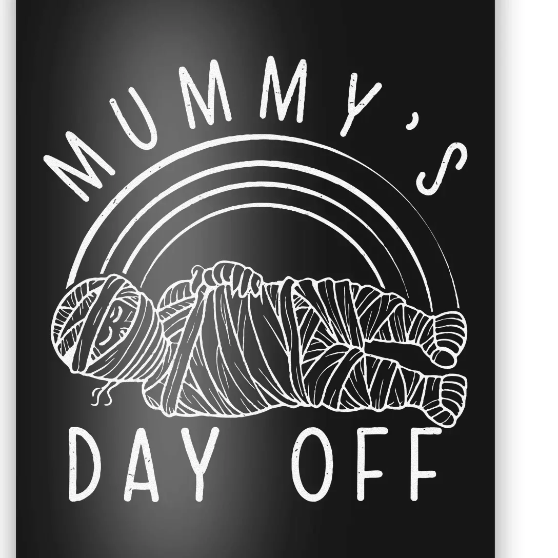 Funny MummyS Day Off Sarcophagus Ancient Egyptian Artifacts Poster