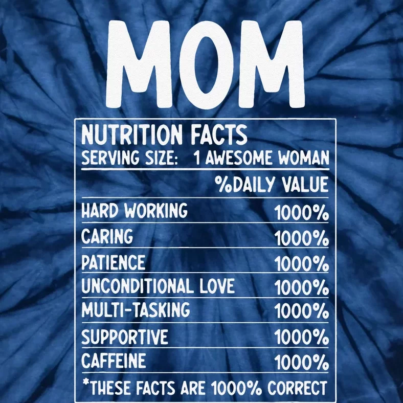 Funny Mother's Day Best Mother Ever Mom Nutrition Facts Tie-Dye T-Shirt