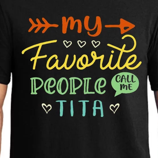 Funny Mother's Day Gift My Favorite People Call Me Tita Pajama Set