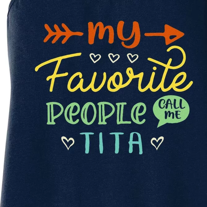 Funny Mother's Day Gift My Favorite People Call Me Tita Women's Racerback Tank