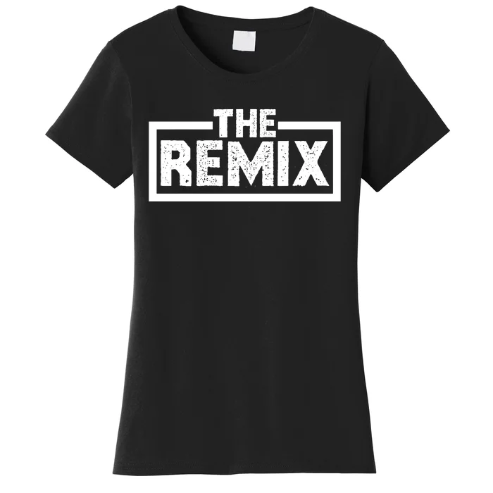 Family Matching Daughter Son The Original The Remix Women's T-Shirt