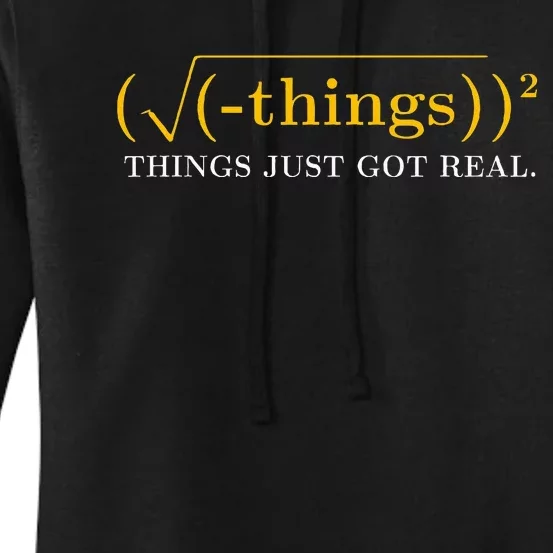 Funny Math Equation Things Just Got Real Funny Saying Women's Pullover Hoodie