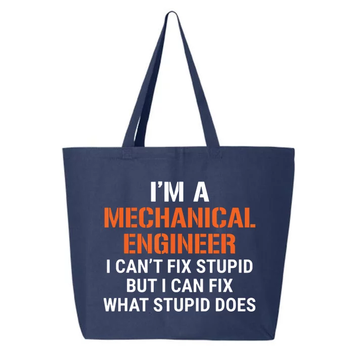 Funny Mechanical Engineer I Cant Fix Stupid 25L Jumbo Tote