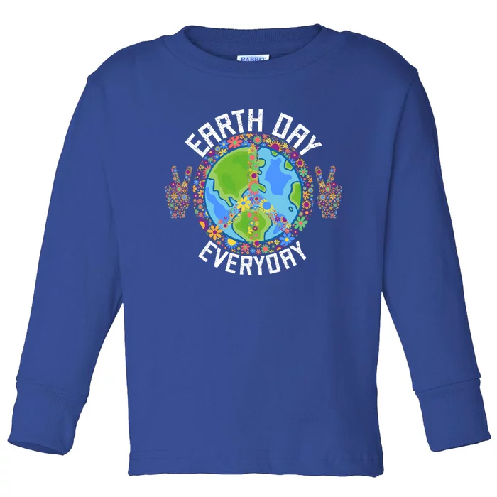 Funny Make Everyday Earth Day Planet World Earth Day Flower Gift Toddler Long Sleeve Shirt