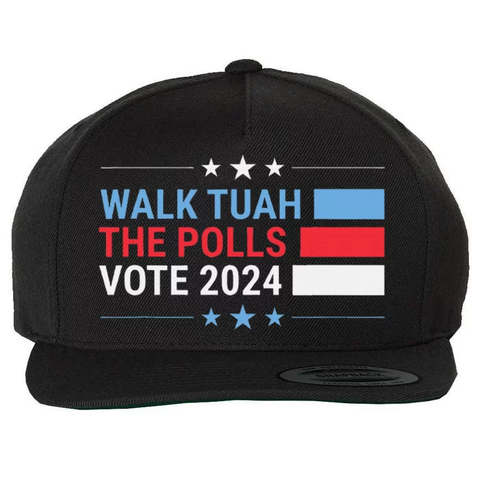 Funny Mme Election Vote 2024 Walk Tuah The Polls Wool Snapback Cap