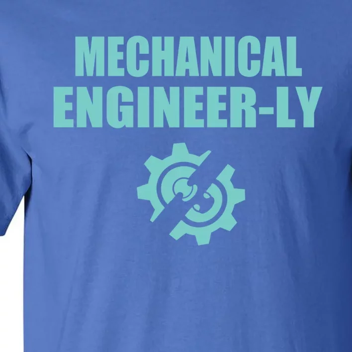 Funny Mechanical Engineer Student Nearly Engineer Major Pun Gift Tall T-Shirt