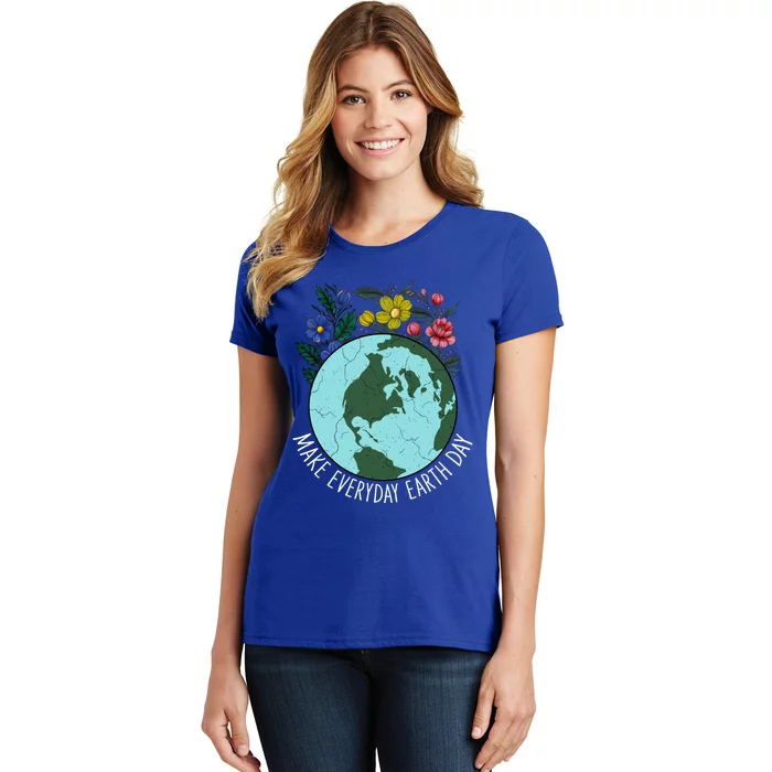 Funny Make Everyday Earth Day Planet World Earth Day Flower Gift Women's T-Shirt