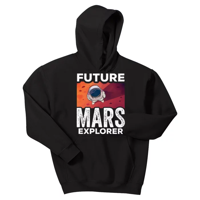 Future Mars Explorer Sayings Planet Space Kids Hoodie