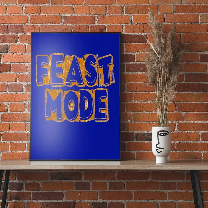 Feast Mode Epic Gift Poster