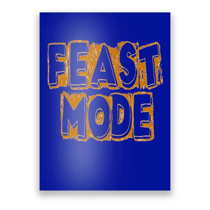 Feast Mode Epic Gift Poster