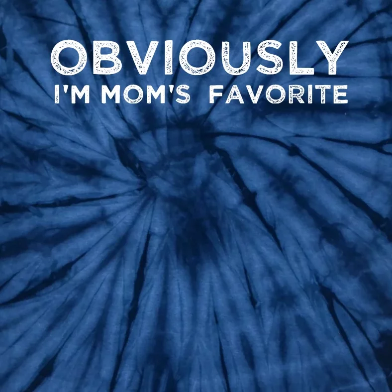 funny moms favorite, Obviously i'm mom's favorite Tie-Dye T-Shirt