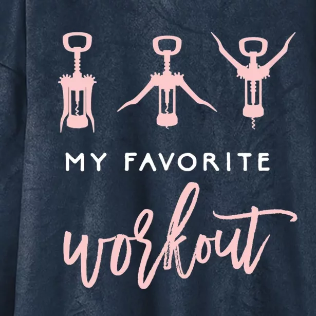 Funny My Favorite Workout Gift Funny Wine Lover Womens Exercise Quote Gift Hooded Wearable Blanket