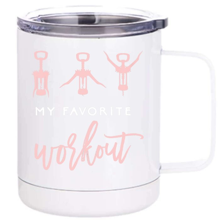 Funny My Favorite Workout Gift Funny Wine Lover Womens Exercise Quote Gift Front & Back 12oz Stainless Steel Tumbler Cup