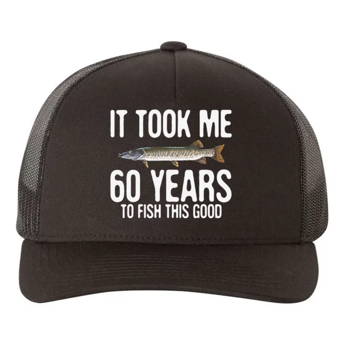 Funny Musky Fishing 60th Birthday 60 Years To Fish Great Yupoong Adult 5-Panel Trucker Hat