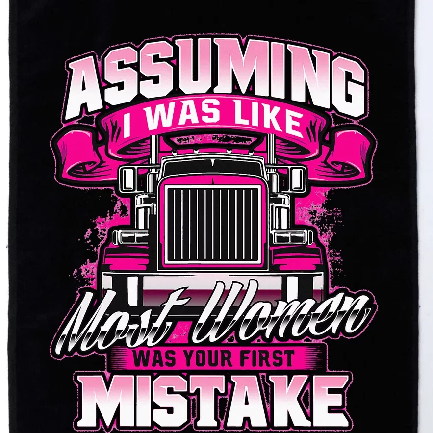 First Mistake Female Semi Truck Driver Trucker Trucking Platinum Collection Golf Towel