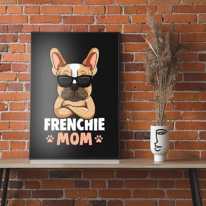 Frenchie Mom French Bulldog Dog Poster