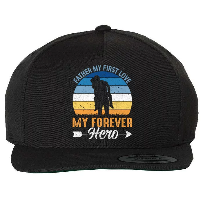 Father My First Love My Forever Hero Gift Wool Snapback Cap