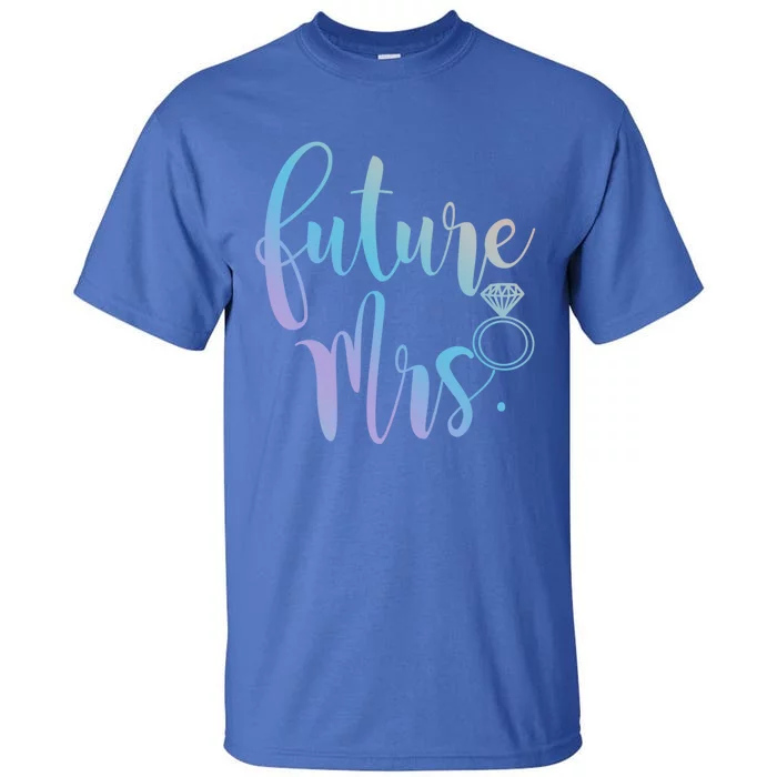 Future Mrs For Bride Gift Tall T-Shirt