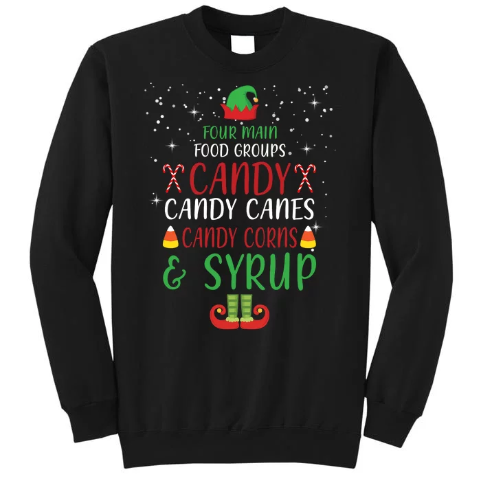 Four Main Food Groups Candy Canes Candy Corns Syrup Elf Tall Sweatshirt