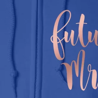 Future Mrs For Bride Funny Gift Full Zip Hoodie