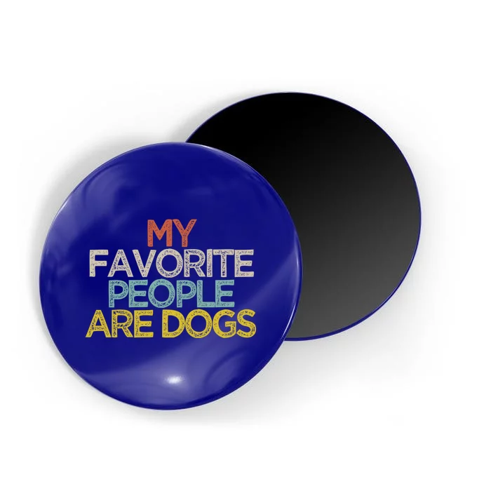 Funny My Favorite People Are Dogs Saying Novelty Gift Magnet