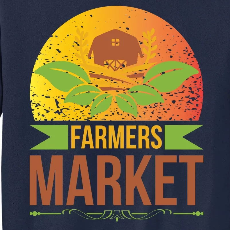 Farmers Market Tall Sweatshirt