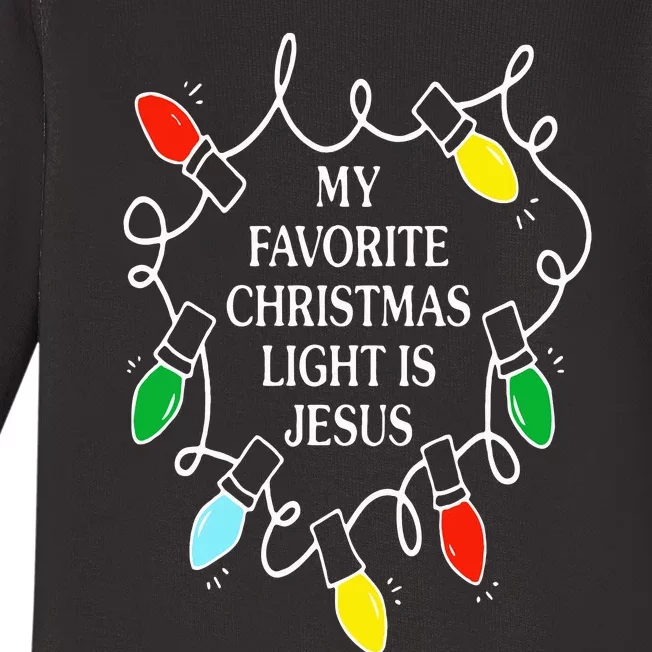 Funny My Favorite Christmas Light Is Jesus Christian Xmas Baby Long Sleeve Bodysuit