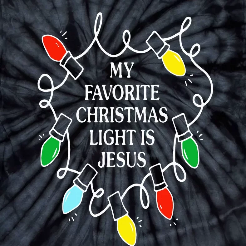 Funny My Favorite Christmas Light Is Jesus Christian Xmas Tie-Dye T-Shirt