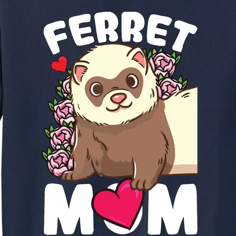 Ferret Mom Tall Sweatshirt