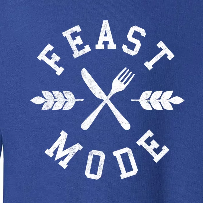 Feast Mode Fork And Knife Crossed Simple Thanksgiving Gift Toddler Sweatshirt