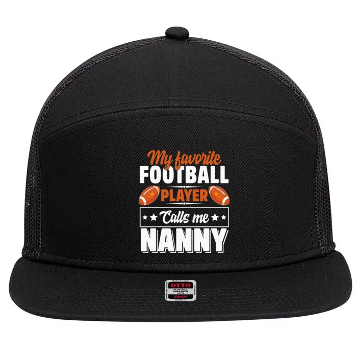 Football My Favorite Football Player Calls Me Nanny 7 Panel Mesh Trucker Snapback Hat