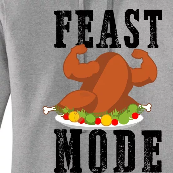 Feast Mode Funny Turkey Muscle Thanksgiving Gift Gift Women's Pullover Hoodie