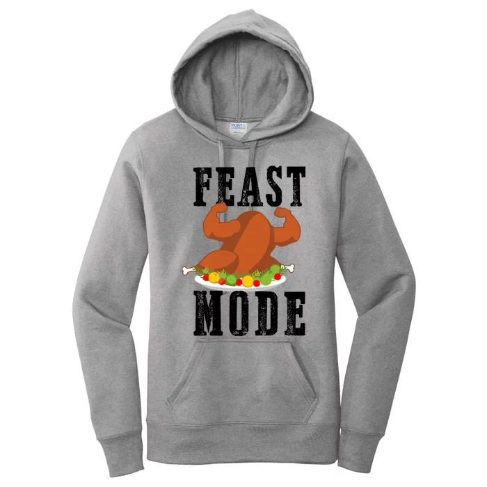 Feast Mode Funny Turkey Muscle Thanksgiving Gift Gift Women's Pullover Hoodie