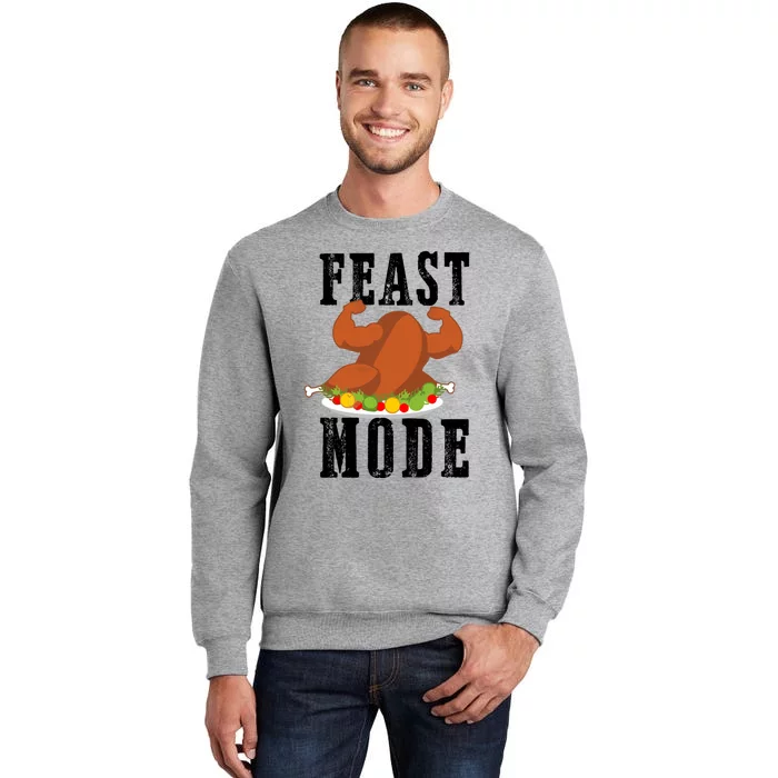 Feast Mode Funny Turkey Muscle Thanksgiving Gift Gift Tall Sweatshirt