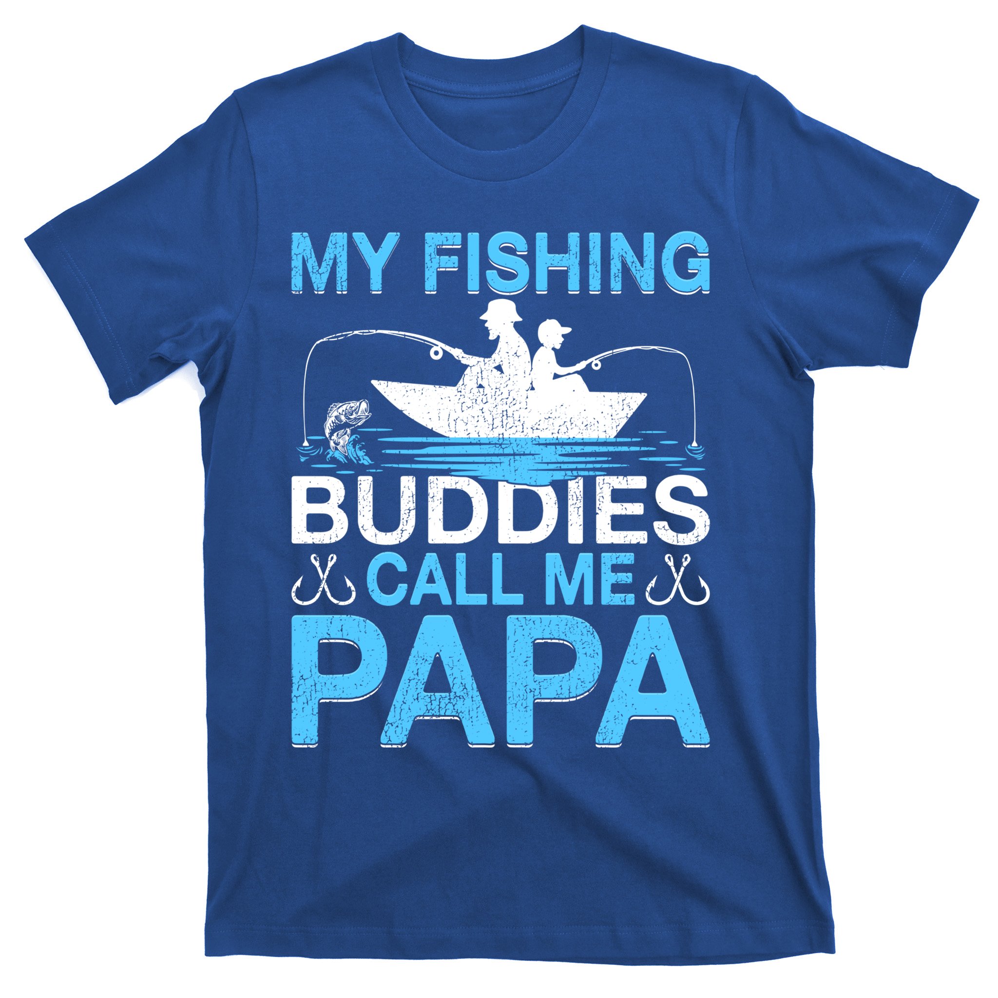 Funny My Fishing Buddies Call Papa Fishing Father's Day Meaningful Gift  T-Shirt