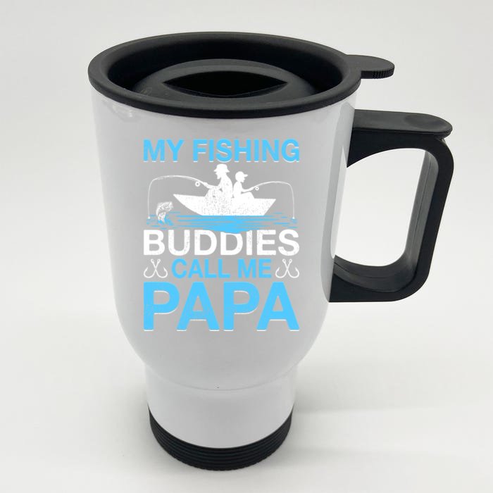 Funny My Fishing Buddies Call Papa Fishing Father's Day Meaningful Gift Front & Back Stainless Steel Travel Mug