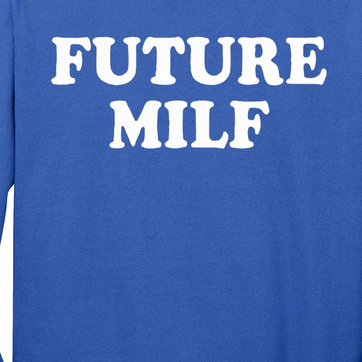 Future Milf Long Sleeve Shirt