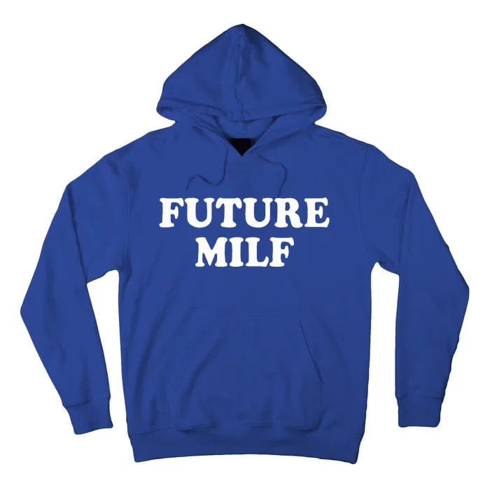 Future Milf Tall Hoodie