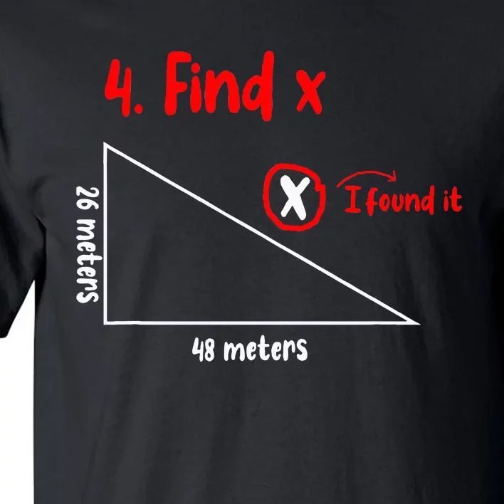 Funny Math Find X Diagram Triangle Lover Tall T-Shirt